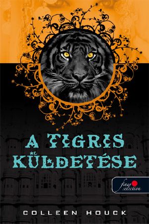 [Tiger's Curse 02] • A tigris küldetése